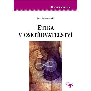 

Etika v ošetřovatelství