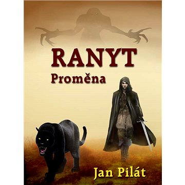 

Ranyt: proměna