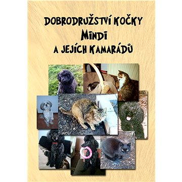 

Dobrodružství kočky Mindi a jejích kamarádů