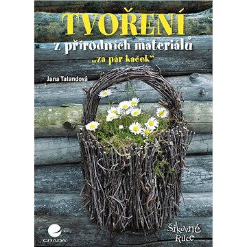 

Tvoření z přírodních materiálů