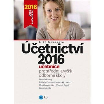 

Účetnictví 2016, učebnice pro SŠ a VOŠ