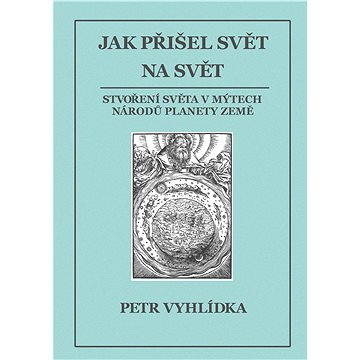

Jak přišel svět na svět