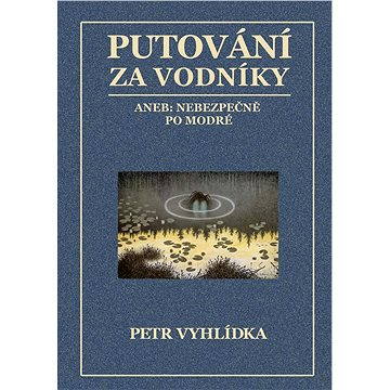 

Putování za vodníky