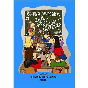 

Šílená hudebka