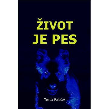 

Život je pes