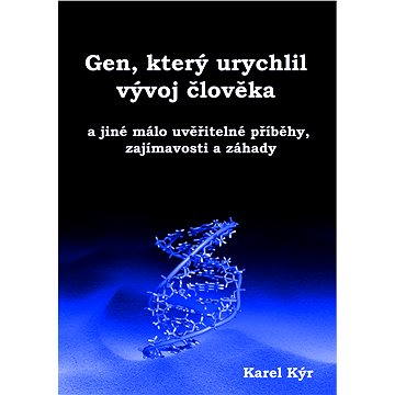 

Gen, který urychlil vývoj člověka