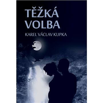 

Těžká volba