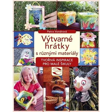 

Výtvarné hrátky s různými materiály