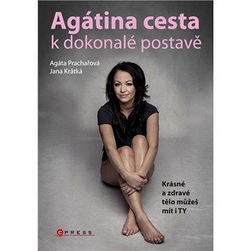 

Agátina cesta k dokonalé postavě