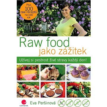 

Raw food jako zážitek