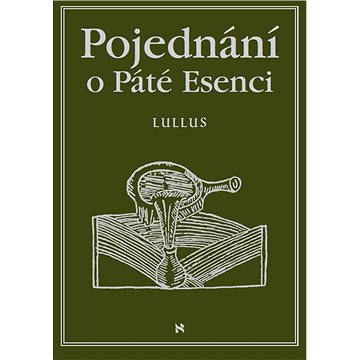 

Pojednání o Páté esenci neboli O tajemstvích přírody