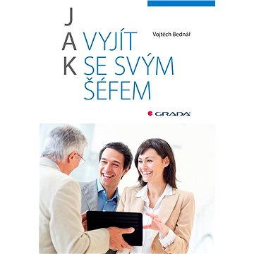 

Jak vyjít se svým šéfem