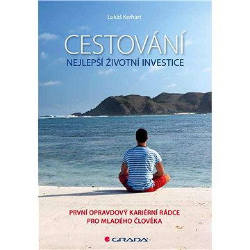 

Cestování – nejlepší životní investice
