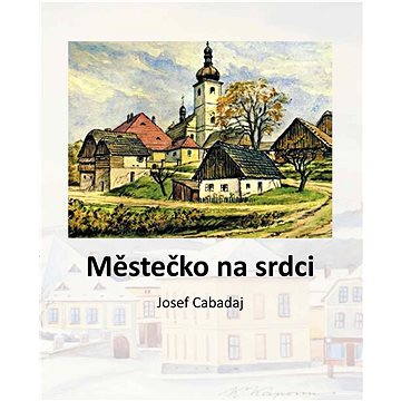 

Městečko na srdci
