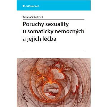 

Poruchy sexuality u somaticky nemocných a jejich léčba