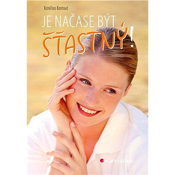 

Je načase být šťastný!