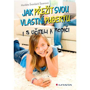 

Jak přežít svou vlastní pubertu