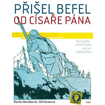 

Přišel befel od císaře pána