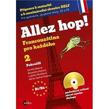 

Allez hop2! Francouzština pro každého - pokročilí
