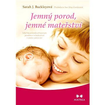

Jemný porod, jemné mateřství
