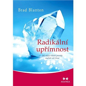 

Radikální upřímnost