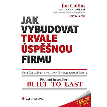 

Jak vybudovat trvale úspěšnou firmu