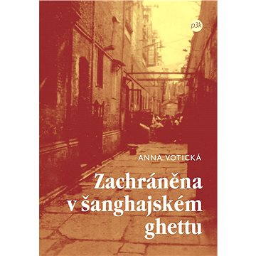 

Zachráněna v šanghajském ghettu