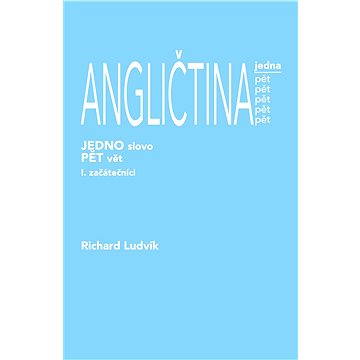 

ANGLIČTINA jedna pět (1. díl) - začátečníci