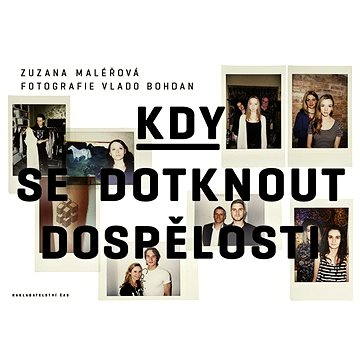 

Kdy se dotknout dospělosti