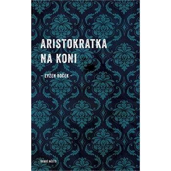 

Aristokratka na koni