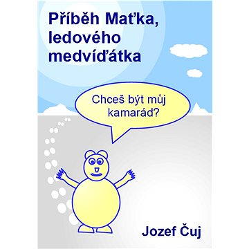 

Příběh Maťka, ledového medvíďátka