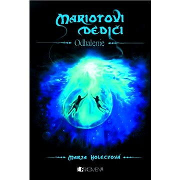 

Mariotovi dediči 3 – Odhalenie