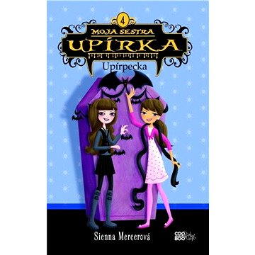 

Moja sestra upírka 4 Upírpecka