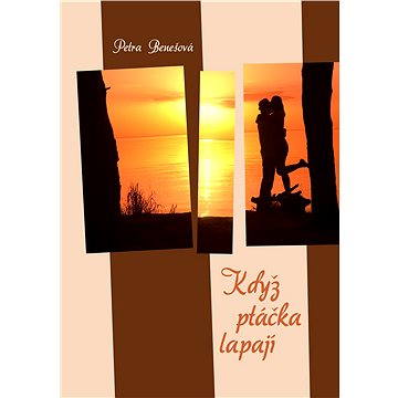 

Když ptáčka lapají