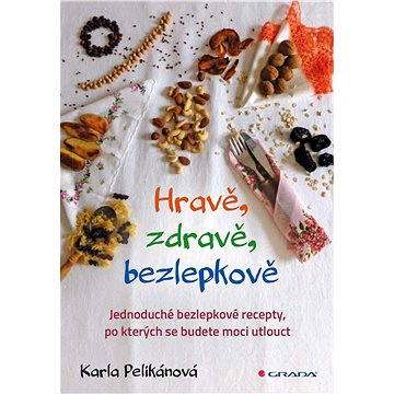 

Hravě, zdravě, bezlepkově