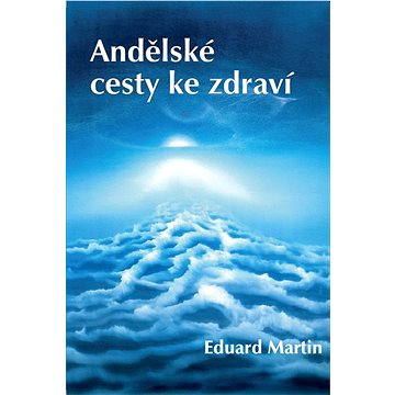

Andělské cesty ke zdraví