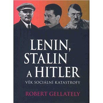 

Lenin, Stalin a Hitler