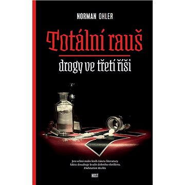 

Totální rauš - Drogy ve třetí říši