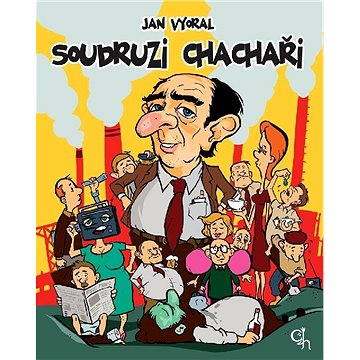 

Soudruzi chachaři