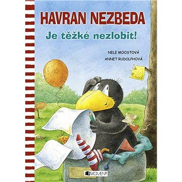 

Havran Nezbeda – Je těžké nezlobit!