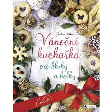 

Vánoční kuchařka pro kluky a holky