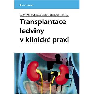 

Transplantace ledviny v klinické praxi