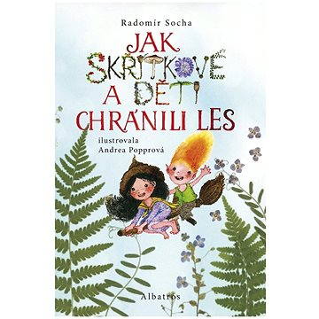 

Jak skřítkové a děti chránili les