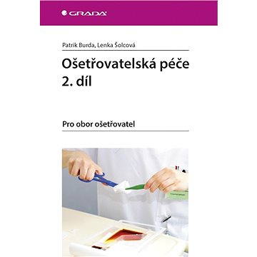 

Ošetřovatelská péče 2. díl