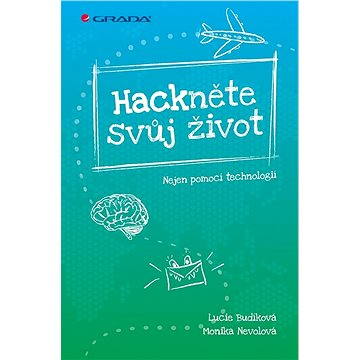 

Hackněte svůj život