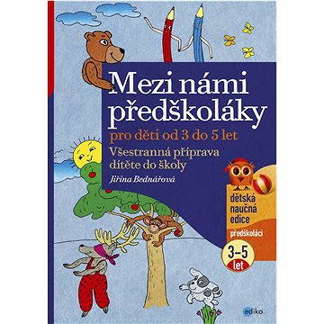 

Mezi námi předškoláky pro děti od 3 do 5