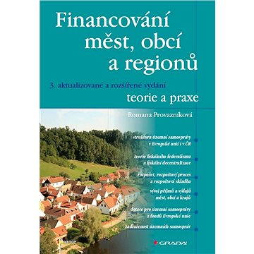 

Financování měst, obcí a regionů - teorie a praxe