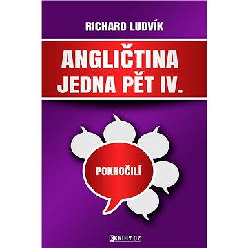 

Angličtina jedna pět IV.