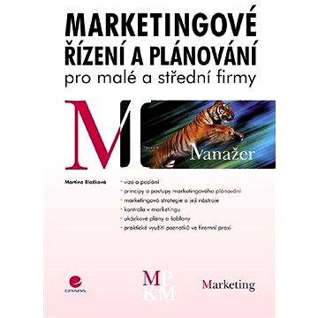

Marketingové řízení a plánování pro malé a střední firmy