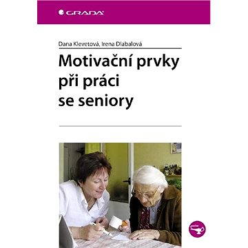 

Motivační prvky při práci se seniory